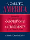 A Call to America (eBook): Inspiring and Empowering Quotations from the 43 Presidents of the United States
